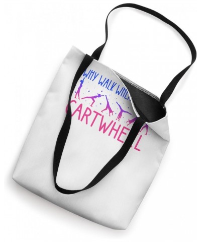 Why Walk When You Can Cartwheel Tote Bag $10.50 Totes