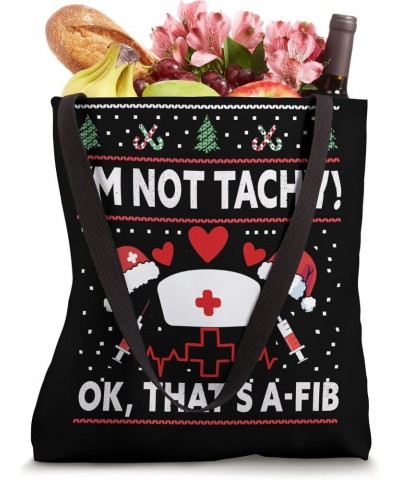 I'm Not Tachy! Ok, That's A-Fib Nurse Ugly Hospital Xmas Tote Bag $13.42 Totes