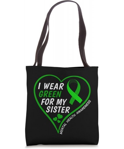 I Wear Green For My Sister - Mental Health Awareness 2023 Tote Bag $10.00 Totes