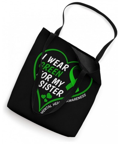 I Wear Green For My Sister - Mental Health Awareness 2023 Tote Bag $10.00 Totes