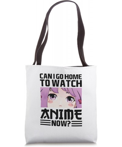 Can I go home to watch anime now? graduation Tote Bag $15.67 Totes