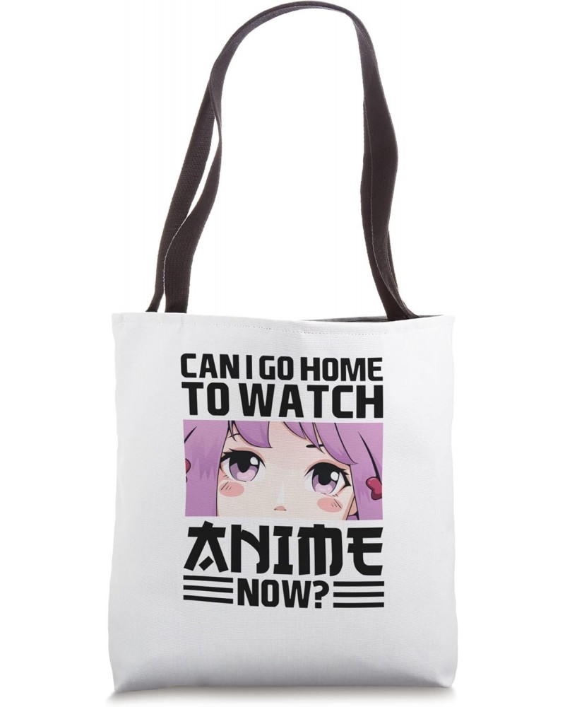 Can I go home to watch anime now? graduation Tote Bag $15.67 Totes