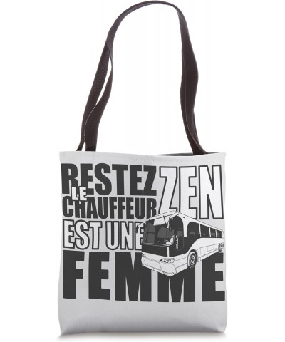 Stay Zen the driver is a woman | Bus driver Tote Bag $12.99 Totes