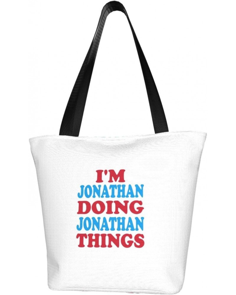 I'm Jonathan Doing Jonathan Things Women'S Casual One Shoulder Carry Shopping Bag Large Capacity Working Storage Handbag $16....