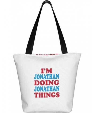 I'm Jonathan Doing Jonathan Things Women'S Casual One Shoulder Carry Shopping Bag Large Capacity Working Storage Handbag $16....